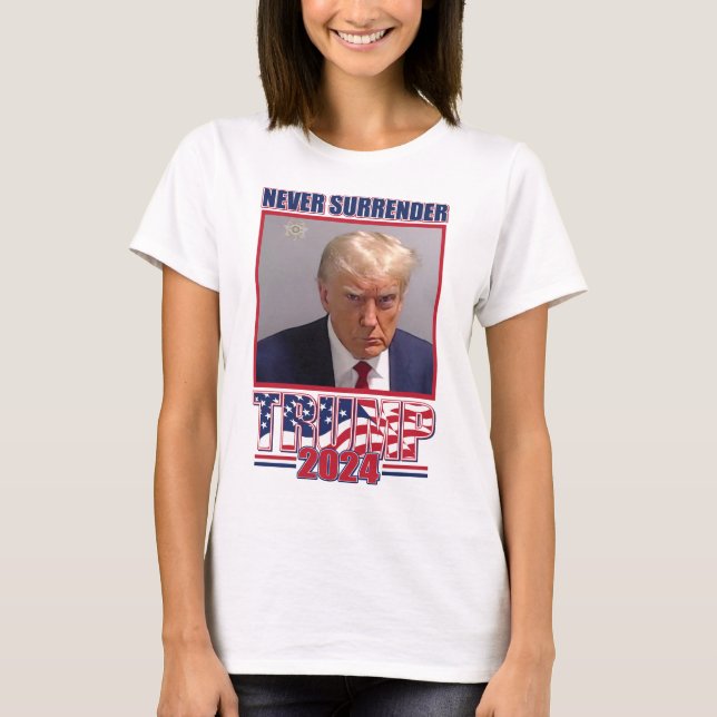 Never Suirrender Trump 2024 T-Shirt (Front)
