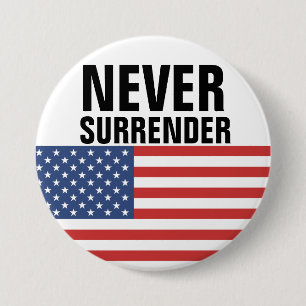 NEVER SURRENDER BUTTONS