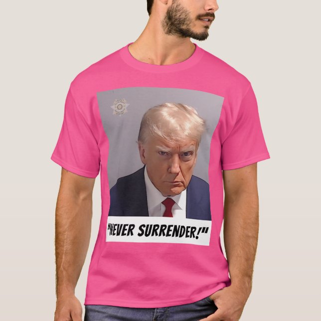 Never Surrender Djt T-Shirt (Front)