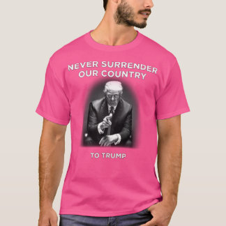Never Surrender Our Country (2A) T-Shirt