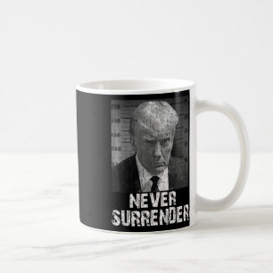 Never Surrender Pro Trump  Coffee Mug