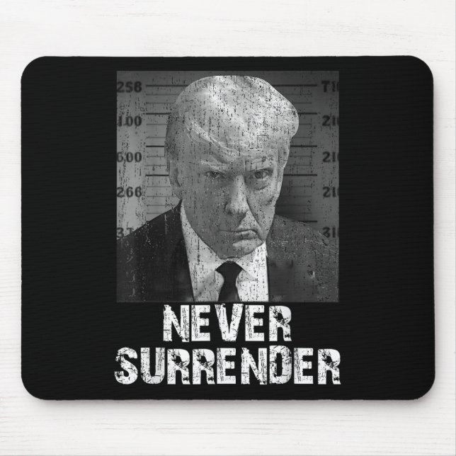 Never Surrender Pro Trump  Mouse Mat (Front)
