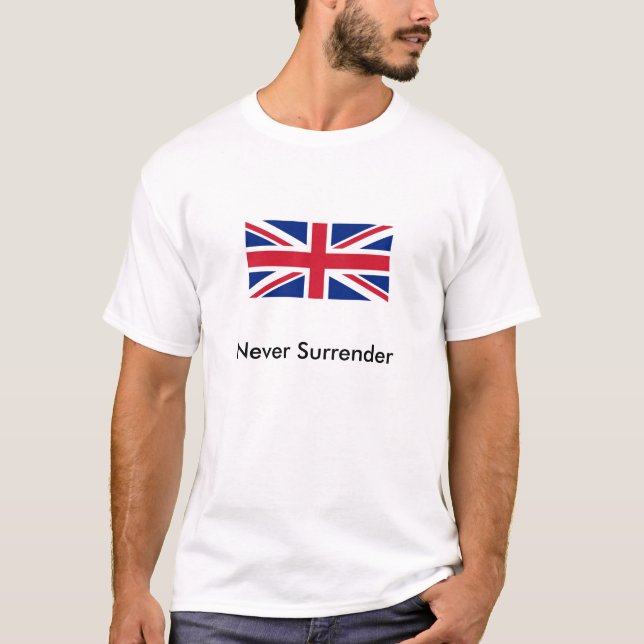 Never Surrender - Union Jack T-Shirt (Front)