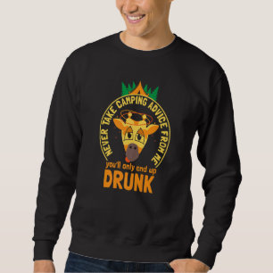 Never Take Camping Advice From Me Giraffe Camper Sweatshirt