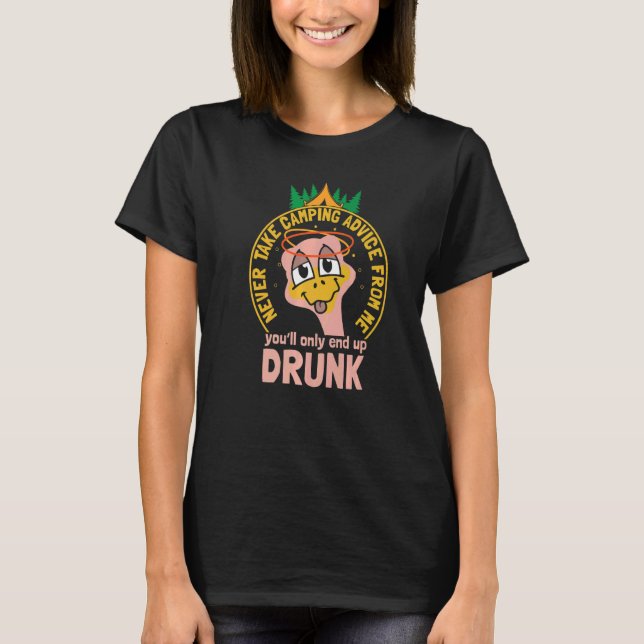 Never Take Camping Advice From Me  Ostrich Camper  T-Shirt (Front)
