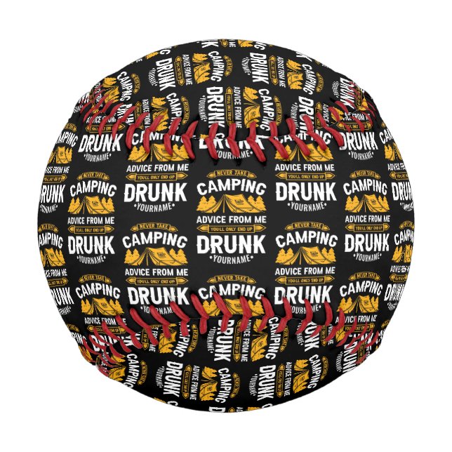 Never Take Camping Advice From Me You'll End Up Dr Baseball (Front)