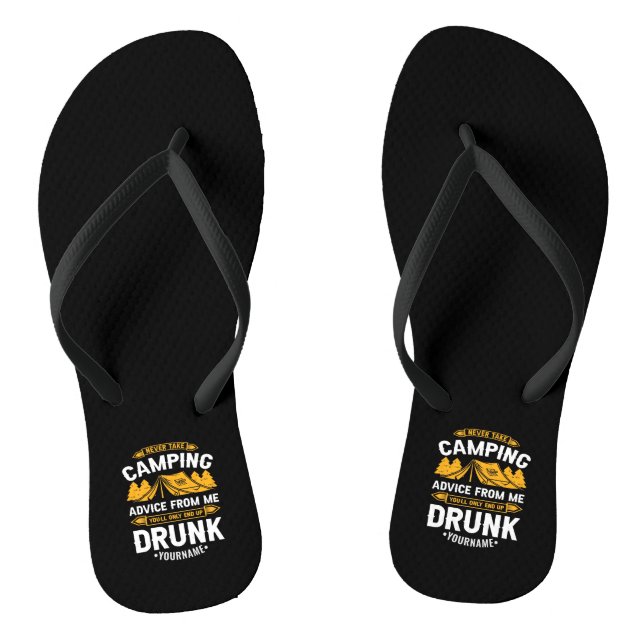 Never Take Camping Advice From Me You'll End Up Dr Flip Flops (Footbed)