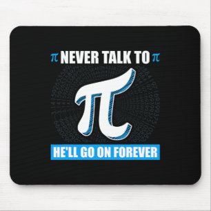 Never Talk To Pi Pi Happy Pi Day Math Mouse Mat