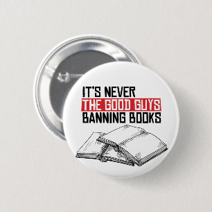 Never the good guys banning books 6 cm round badge