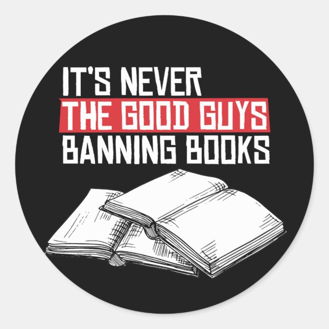 Never the good guys banning books classic round sticker (Front)