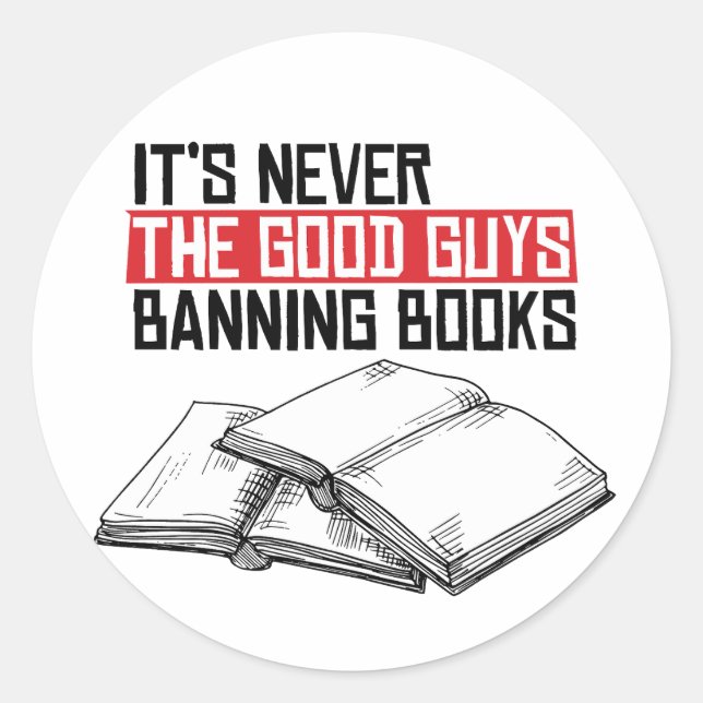 Never the good guys banning books classic round sticker (Front)