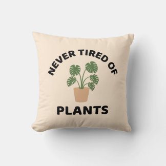 Never tired of plants crazy plant lady cushion