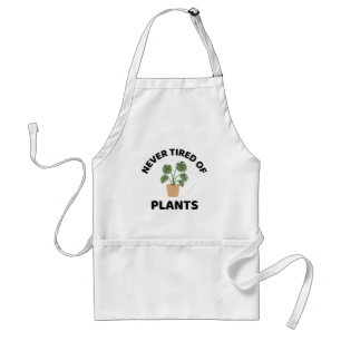 Never tired of plants  standard apron