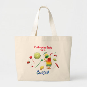 Never too Early Always time for a Fruit Cocktail Large Tote Bag