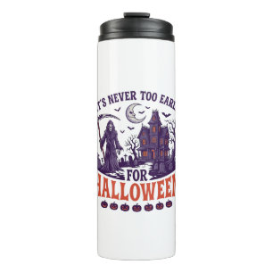 Never Too Early Halloween Grim Reaper Haunted Hous Thermal Tumbler