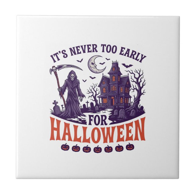 Never Too Early Halloween Grim Reaper Haunted Hous Tile (Front)