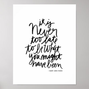 Never too Late Print black and white quote
