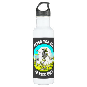 Never Too Old to Disc Golf Skeleton Throwing 710 Ml Water Bottle