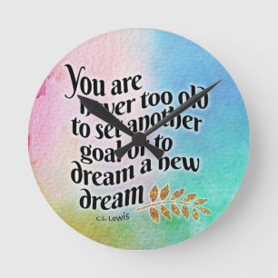 Never too old to dream round clock