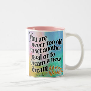 Never too old to dream  Two-Tone coffee mug