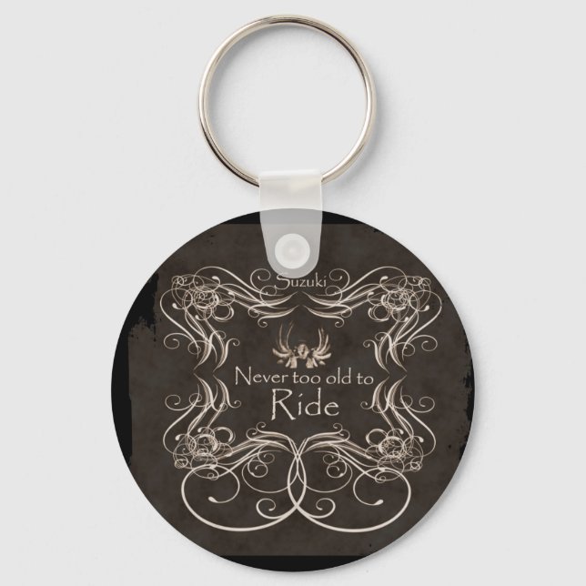 Never too old to ride key ring (Front)