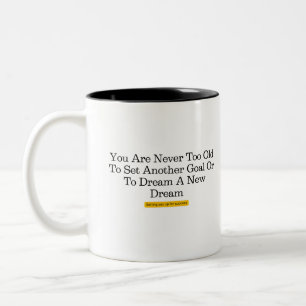 Never too old to set another goal. Two-Tone coffee mug