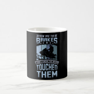 Never Touch The Brakes Snowmobile Coffee Mug