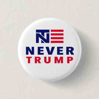 "NEVER TRUMP" 1.25-inch 3 Cm Round Badge
