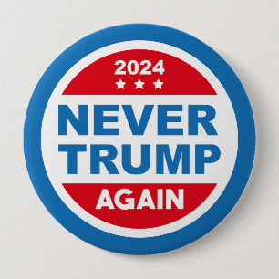 Never Trump Again 2024 10 Cm Round Badge