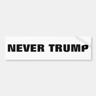 NEVER TRUMP BUMPER STICKER