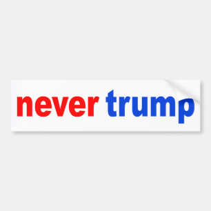 "never trump" bumper sticker
