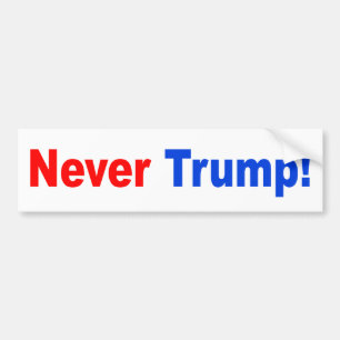 "NEVER TRUMP!" BUMPER STICKER
