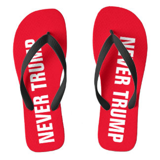 NEVER TRUMP FLIP FLOPS