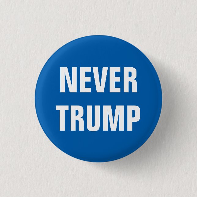 NEVER TRUMP For President 2016 3 Cm Round Badge (Front)