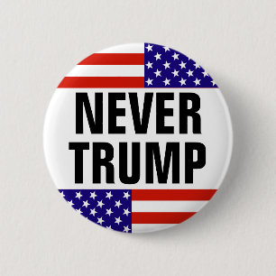 NEVER TRUMP For President 2016 6 Cm Round Badge