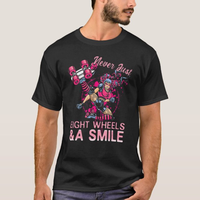 Never Trust 8 Wheels And A Smile Roller Derby Girl T-Shirt (Front)