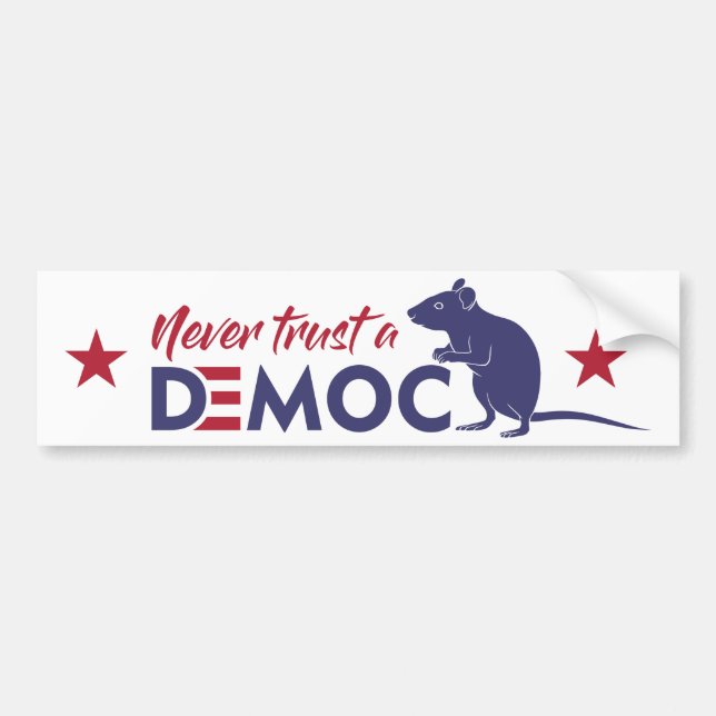 Never Trust A Democrat Bumper Sticker (Front)