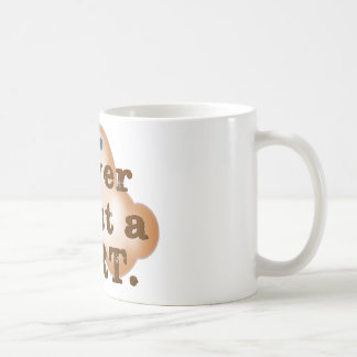 Never Trust a Fart Coffee Mug