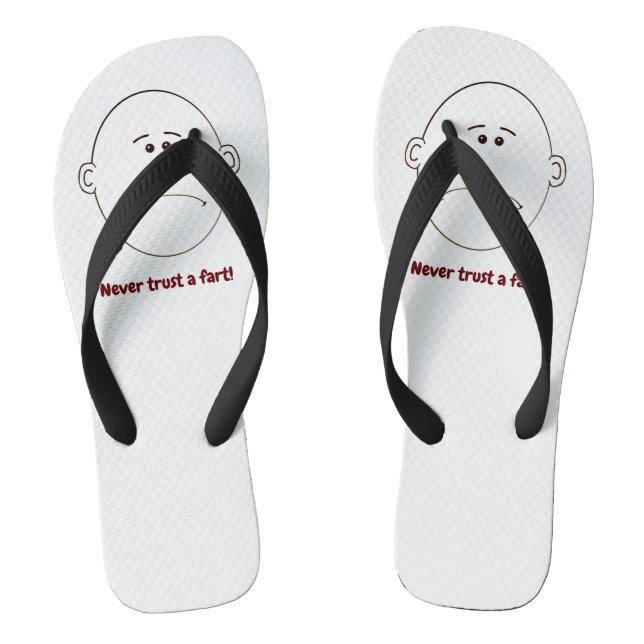Never Trust A Fart! Flip Flops (Footbed)
