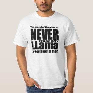 Never Trust a Llama in a Hat T-Shirt
