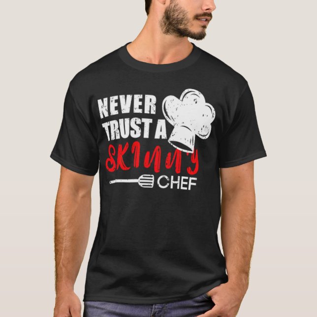 Never Trust a Skinny  for a Sous donut birthday fo T-Shirt (Front)