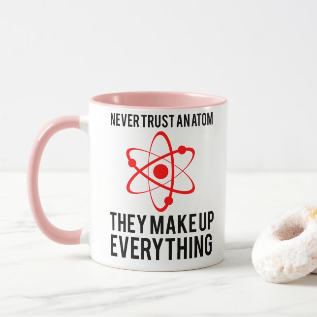 NEVER TRUST AN ATOM MUG (With Donut)