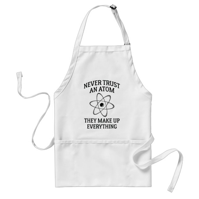 Never Trust An Atom Standard Apron (Front)