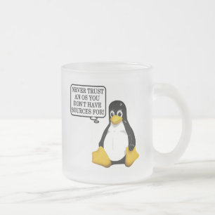 Never trust an OS you don't have sources for! Frosted Glass Coffee Mug