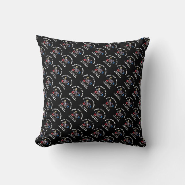 Never trust atom cushion (Front)