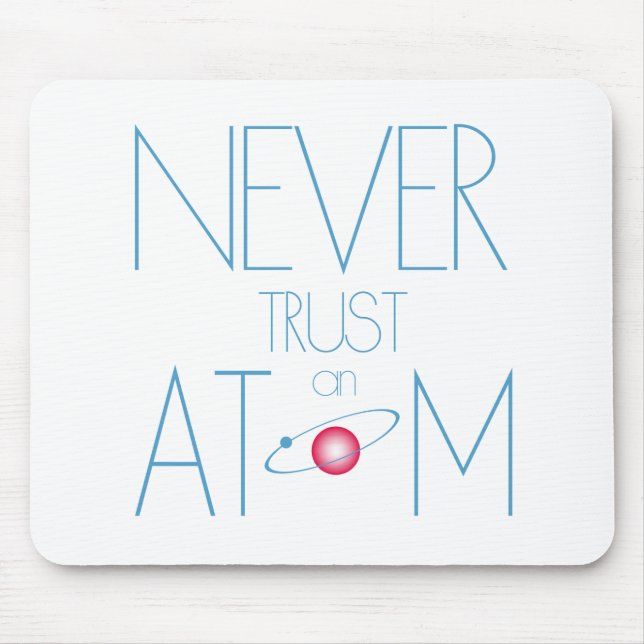 Never trust atom mouse mat (Front)