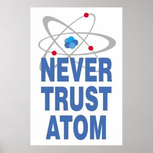 Never trust atom poster