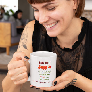 Never Trust Joggers.. Funny Quote Humour Tea Coffe Mug