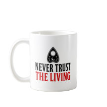 Never Trust The Living Halloween Ouija