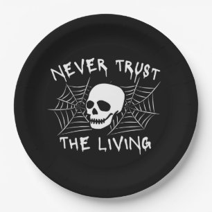 Never Trust The Living Halloween Paper Plate